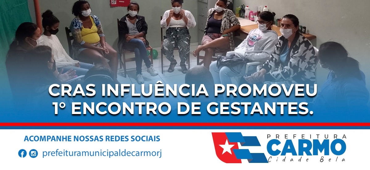 CRAS Influência Promoveu 1° Encontro de Gestantes.