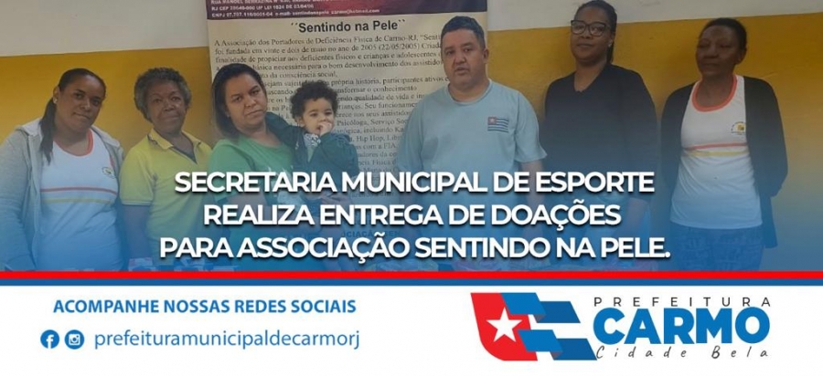 Secretaria Municipal de Esporte Realiza Entrega de Doa&ccedil;&atilde;o para Associa&ccedil;&atilde;o Sentindo na Pele.