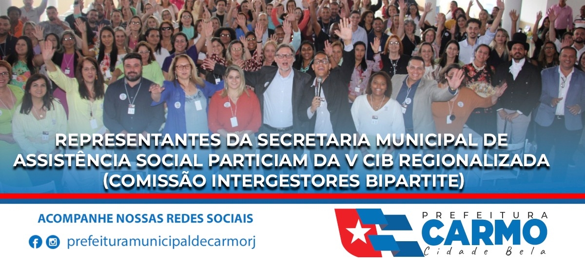 Representantes da Secretaria Municipal de Assistência Social participam da V CIB regionalizada.