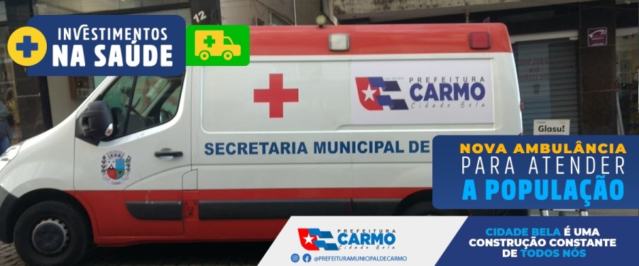 Nova Ambulância para atender a população.