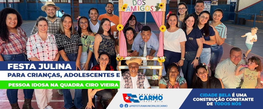 Festa Julina para crian&ccedil;as, adolescentes e pessoas idosas na quadra Ciro Vieira.