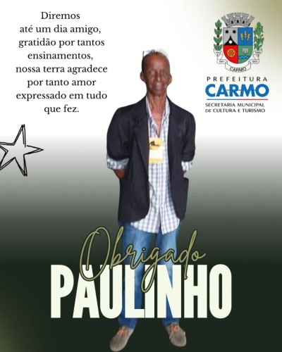 A Prefeitura Municipal de Carmo, por meio da Secretaria Municipal de Cultura e Turismo, presta sua h