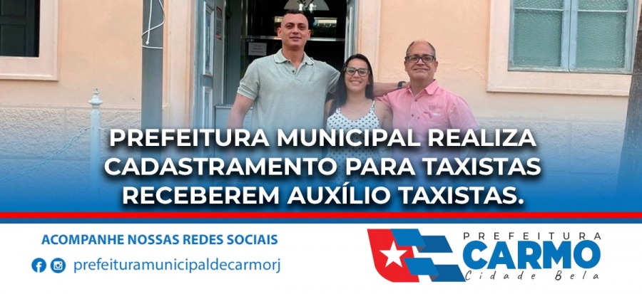 Prefeitura Municipal Realiza Cadastramento para Taxistas Receberem Auxílio Taxistas.