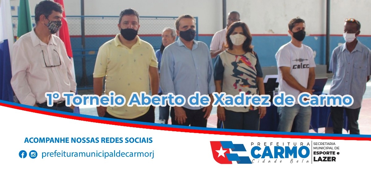 A Prefeitura Municipal do Carmo RJ através da Secretaria Municipal de Esportes e Lazer promoveu o 1º Torneio Aberto de Xadrez de Carmo 2021, no último dia 07 (terça-feira), na Quadra de Esportes Ciro Vieira.