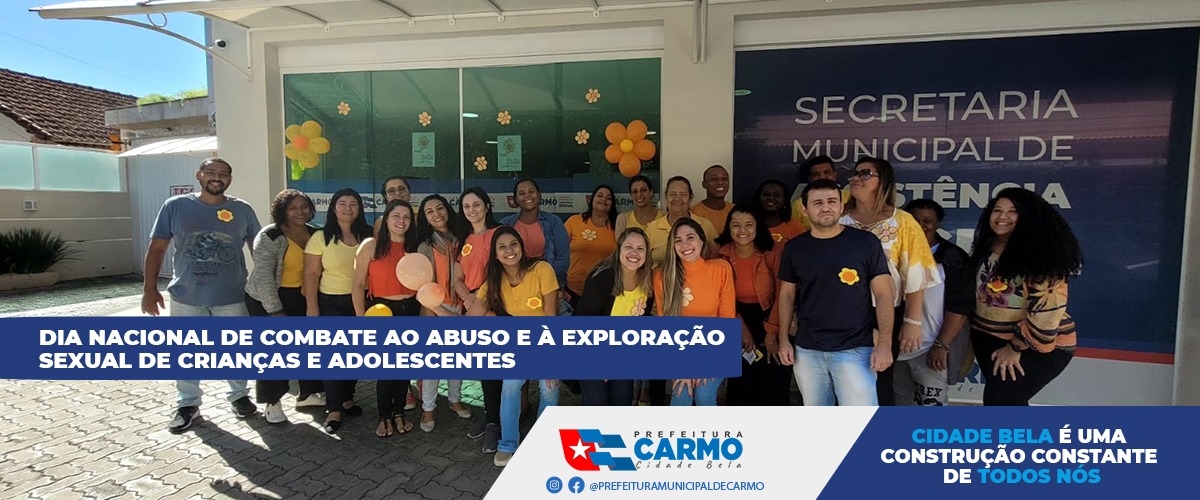 Dia Nacional de Combate ao Abuso e á Exploração Sexual de Crianças e Adolescentes.