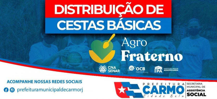 A Secretaria Municipal de Assistência Social de Carmo-RJ finalizou no último dia 10/09, a entrega das 170 cestas do Movimento Agro Fraterno as famílias em situação de vulnerabilidade social, uma ação de parceria com o Sindicato Rural de Carmo/RJ.