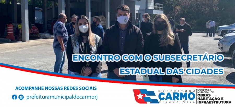 A Secret&aacute;ria Geral da Prefeitura Municipal de Carmo RJ, Eline Barros e a Secret&aacute;ria Municipal de Obras, Habita&ccedil;&atilde;o e Infraestrutura, Let&iacute;cia Corr&ecirc;a marcaram presen&ccedil;a no encontro com o Subsecret&aacute;rio de Estado das Cidades RJ.
