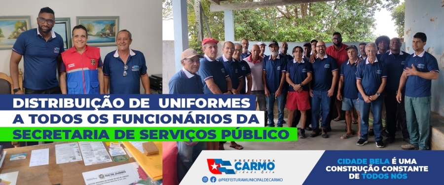 Distribuição de uniformes a todos os funcionários da Secretaria de Serviços Públicos